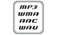 MP3 WMA AAC WAV